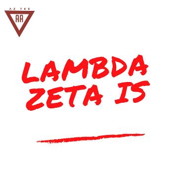 Lambda Zeta Is