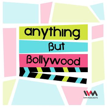 Anything But Bollywood