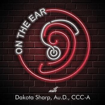 On the Ear: An Audiology Podcast
