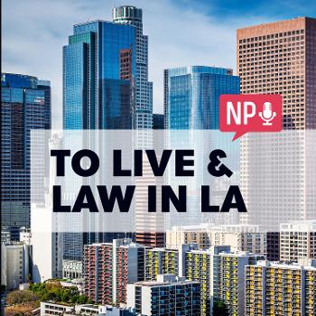 To Live and Law in LA