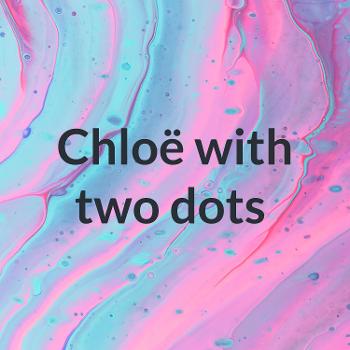 Chloë with two dots