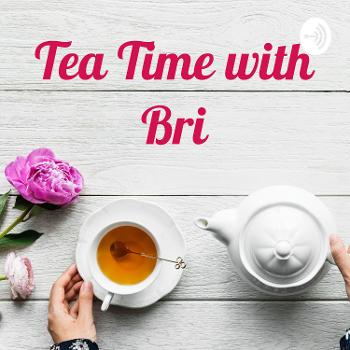 Tea Time with Bri