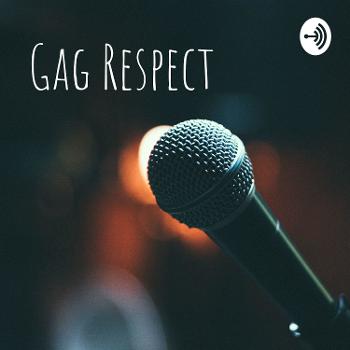 Gag Respect