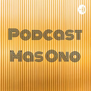 Podcast Mas Ono
