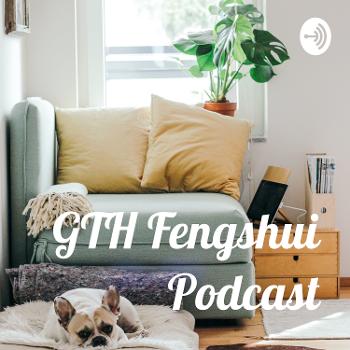 GTH Fengshui Podcast