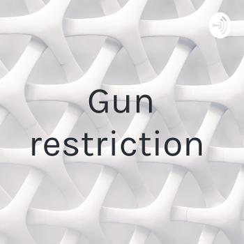 Gun restriction