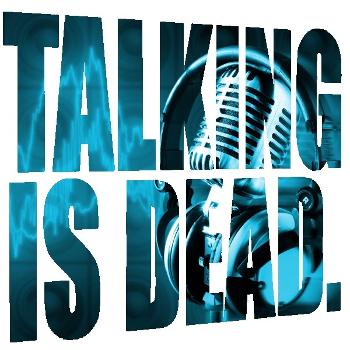 Talking Is Dead
