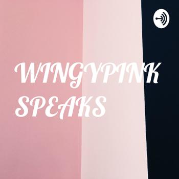 WINGYPINK SPEAKS