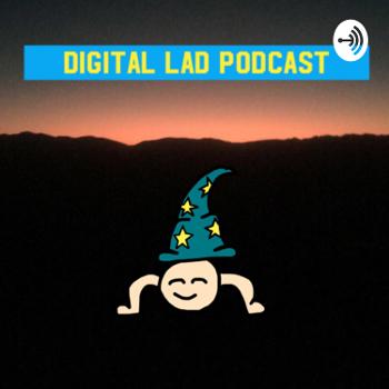 Digital Lads Podcast