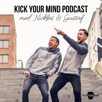Kick Your Mind Podcast