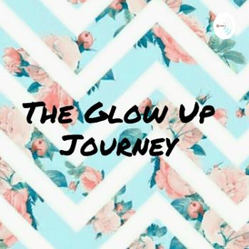 The Glow Up Journey • Trailer •