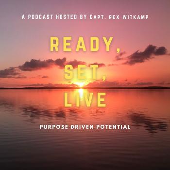 Ready, Set, Live! Purpose Driven Potential