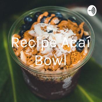 Recipe Acaí Bowl
