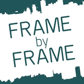 Frame by Frame Podcast