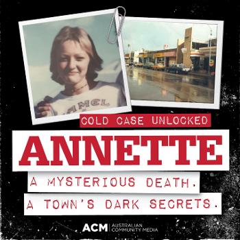 Annette: Cold case unlocked
