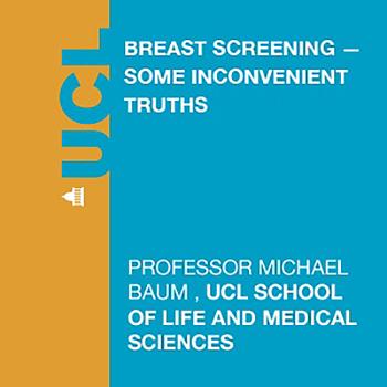 Breast Screening - some inconvenient truths - Audio