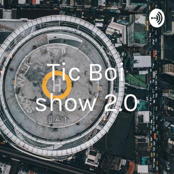 Tic Boi show 2.0