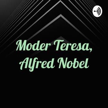 Moder Teresa, Alfred Nobel