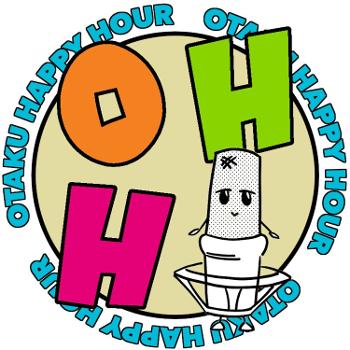 Otaku Happy Hour Podcast