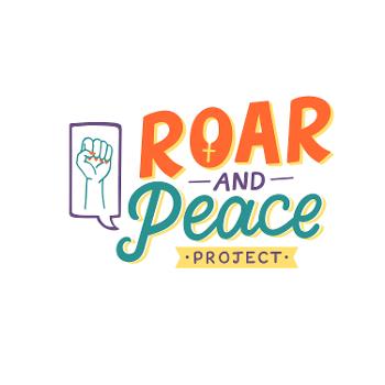 The Roar and Peace Project
