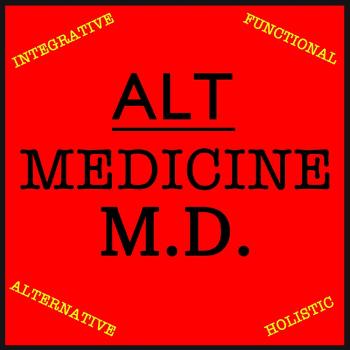 The Alt Medicine M.D. Podcast