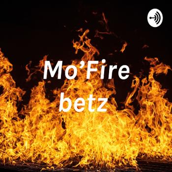 Mo’Fire Bets