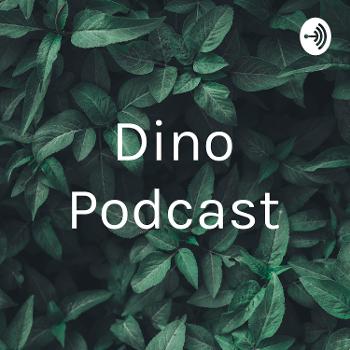 Dino Podcast