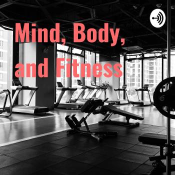 Mind, Body, and Fitness