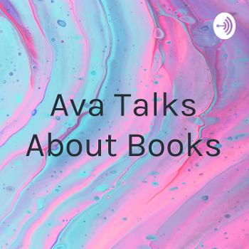 Ava Talks About Books