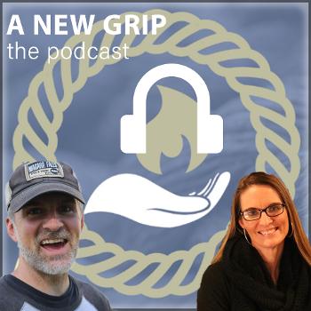 A New Grip: the podcast