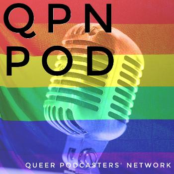QPN Pod: Queer Podcasters' Network Podcast