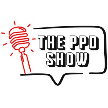 The PPD Show
