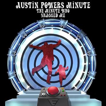 Austin Powers Minute