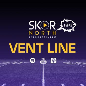Vent Line on SKOR North - for Vikings and Minnesota sports fans