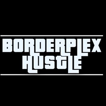 Borderplex Hustle