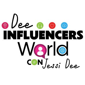 Dee Influencers World con Jessi Dee