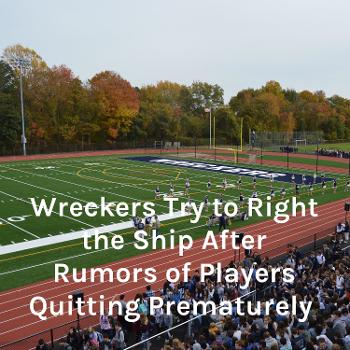Wreckers Try to Right the Ship After Rumors of Players Quitting Prematurely