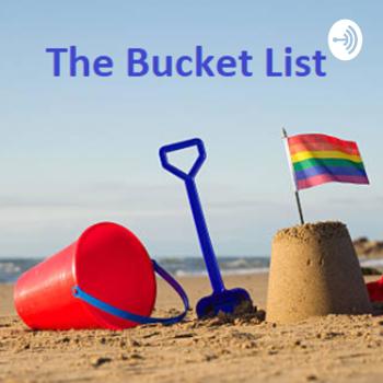 The Bucket List with Noa and William
