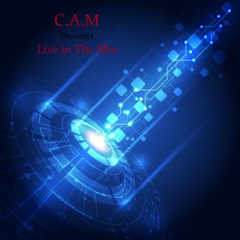 Live in The Mix with C.A.M