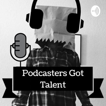 Podcasters Got Talent