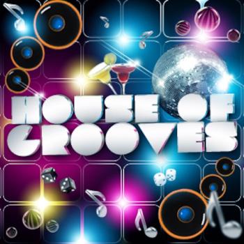 HOUSE OF GROOVES RADIO SHOW