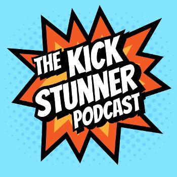 The Kick Stunner Podcsast