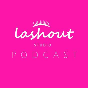 Lashout Studio SFV Podcast