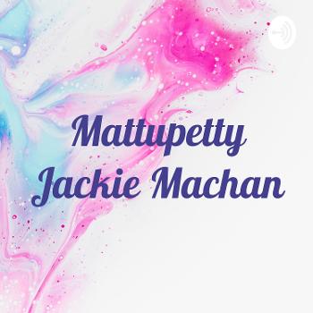 Mattupetty Jackie Machan