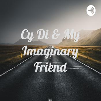 Cy Di & My Imaginary Friend