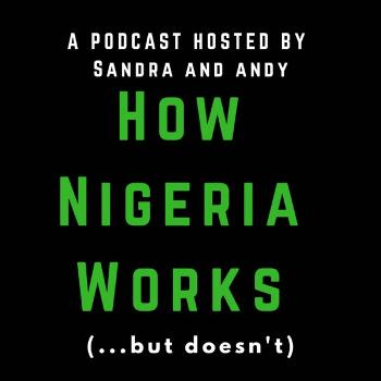 How Nigeria Works(...but doesn