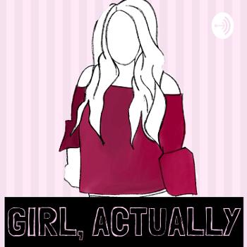 Girl, Actually Podcast | Friendship | Life Lessons | LOA | Costco Memberships| Happiness | Passion |