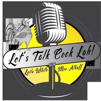 Let's Talk Cock Lah!
