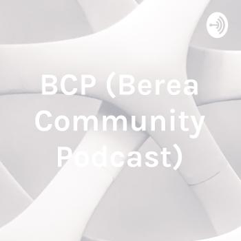 BCP (Berea Community Podcast)