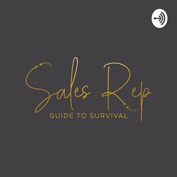 The Sales Rep Guide to Survival